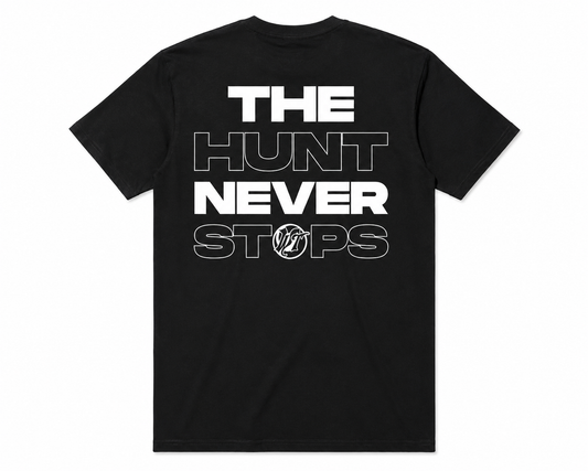HUNT NEVER STOPS TEE